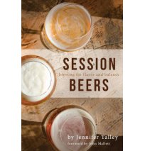 Session Beers: Brewing for flavor and balance - J. Talley